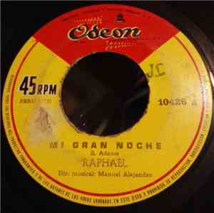 Raphael  - Mi Gran Noche / Digan Lo Que Digan