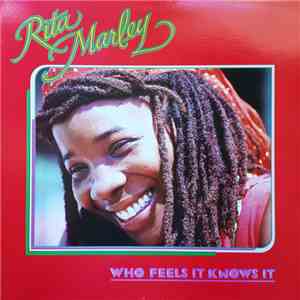 Rita Marley - Who Feels It Knows It