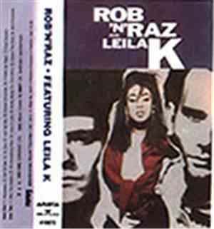 Rob 'N' Raz - Rob 'N' Raz Featuring Leila K