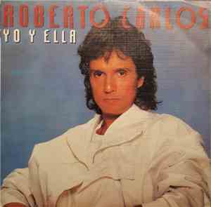 Roberto Carlos - Yo Y Ella