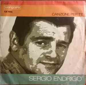 Sergio Endrigo / Gianni Pettenati - Canzone Per Te / La Tramontana