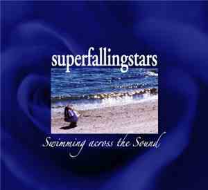 Superfallingstars - Swimming Across The Sound