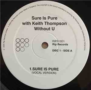 Sure Is Pure With Keith Thompson - Without U (Disc 1)