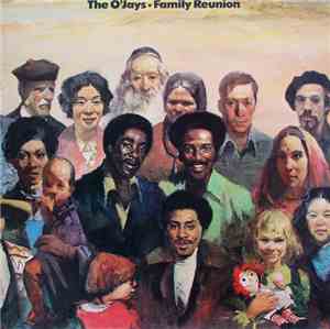 The O'Jays - Family Reunion