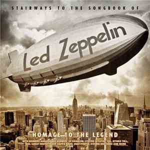 Various - Homage To The Legend: Stairways To The Songbook of Led Zeppelin