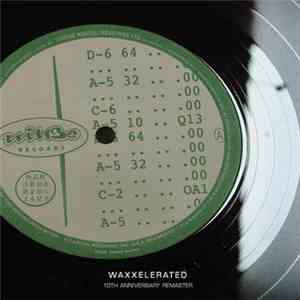 Willbe - Waxxelerated (10th Anniversary Remaster)