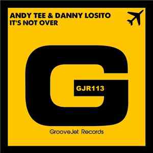Andy Tee & Danny Losito - It's Not Over