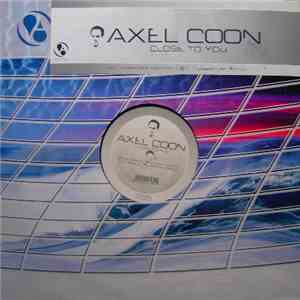 Axel Coon - Close To You