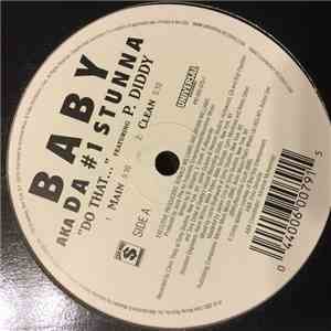 Baby  AKA Da #1 Stunna Feat. P. Diddy - Do That ...
