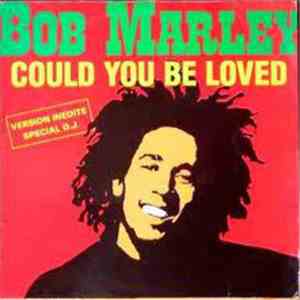 Bob Marley & The Wailers - Could You Be Loved