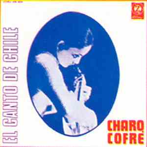 Charo Cofré - El Canto De Chile
