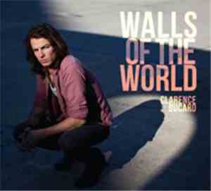 Clarence Bucaro - Walls Of The World