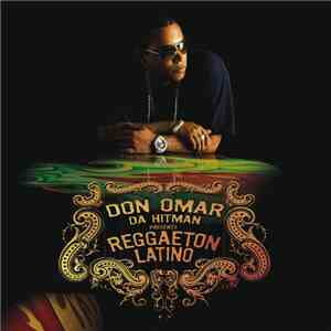 Don Omar - Da Hitman Presents Reggaeton Latino