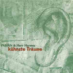 Fabian & Herr Hormes - Kühnste Träume