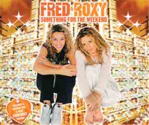 Fred & Roxy - Something For The Weekend