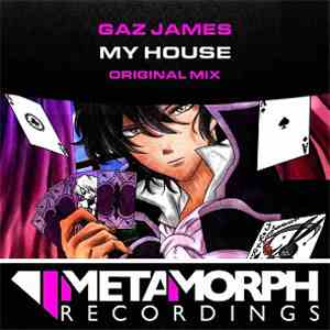 Gaz James  - My House