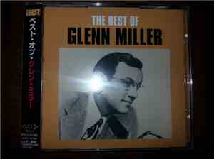 Glenn Miller - The Best Of Glenn Miller