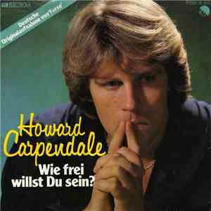 Howard Carpendale - Wie Frei Willst Du Sein?