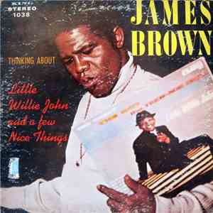 James Brown - Thinking About Little Willie John And A Few Nice Things