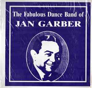 Jan Garber - The Fabulous Dance Band Of Jan Garber / The Wonderful World Of ...