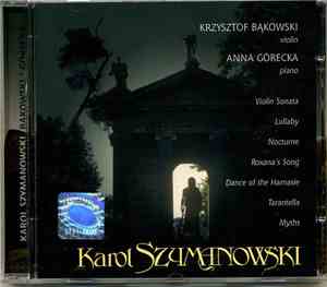 Krzysztof Bąkowski, Anna Górecka  - Karol Szymanowski