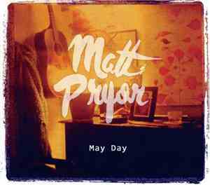 Matt Pryor - May Day