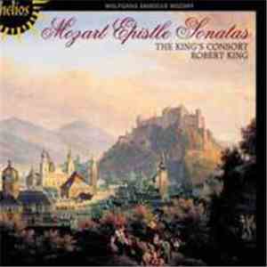 Mozart • Ian Watson  • The King's Consort • Robert King  - Epistle Sonatas