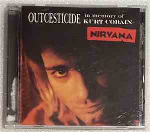 Nirvana - Outcesticide (In Memory Of Kurt Cobain)