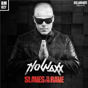 Nowaxx - Slaves To The Rave