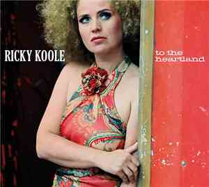 Ricky Koole - To the heartland