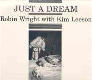 Robin Wright with Kim Leeson - Just A Dream