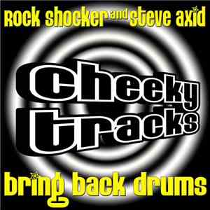 Rock Shocker And Steve Axid - Bring Back Drums
