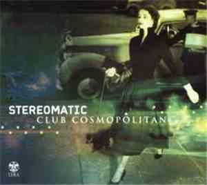 Stereomatic  - Club Cosmopolitan