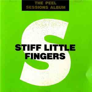 Stiff Little Fingers - The Peel Sessions Album