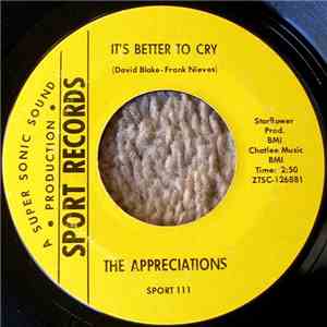 The Appreciations - It's Better To Cry