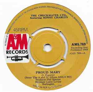 The Checkmates Ltd. - Proud Mary  /  Spanish Harlem