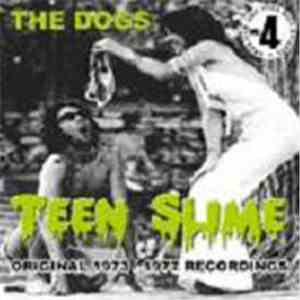 The Dogs  - Teen Slime