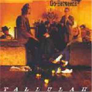 The Go-Betweens - Tallulah