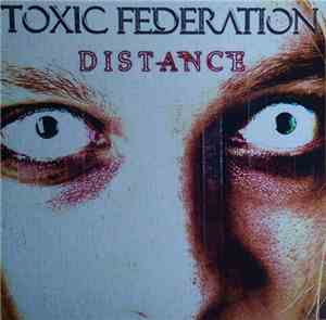 Toxic Federation - Distance