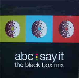 ABC - Say It (The Black Box Mix)