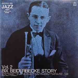 Bix Beiderbecke - Bix Beiderbecke Story Vol. 2