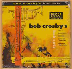 Bob Crosby's Bob Cats - Bob Crosby's Bob Cats (Part 1)
