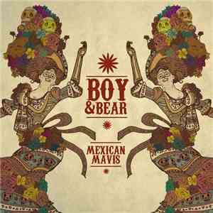 Boy & Bear - Mexican Mavis