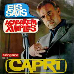 Capri - Els Savis / Acabarem Ximples