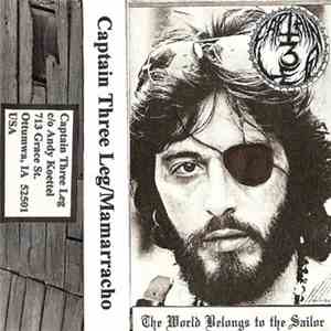 Captain Three Leg / Mamarracho - The World Belongs To The Sailor / Untitled