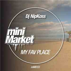 DJ NipKoss - My Fav Place