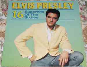 Elvis Presley - 16 Superhits Of The Sixties