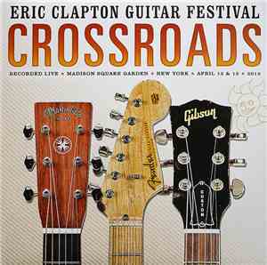 Eric Clapton - Crossroads Guitar Festival 2013