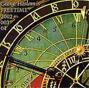 George Haslam's Freetime - 200220032004
