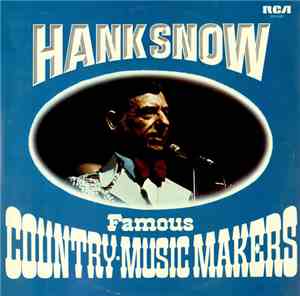 Hank Snow - Famous Country Music Makers Vol. II